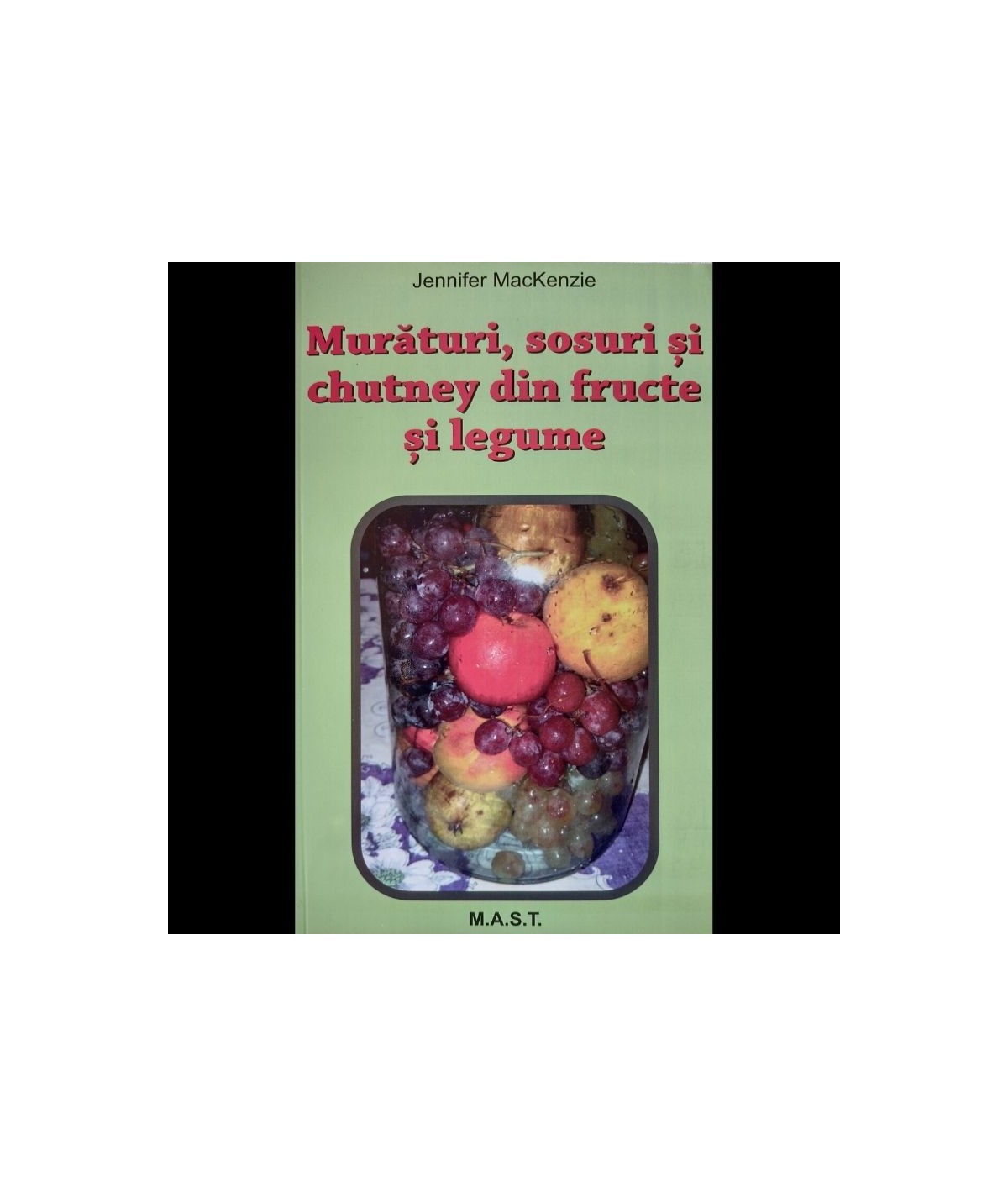 Murături, sosuri și chutney din fructe și legume